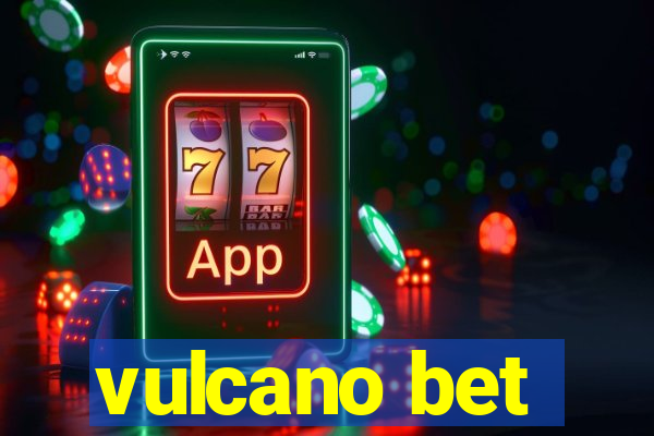 vulcano bet